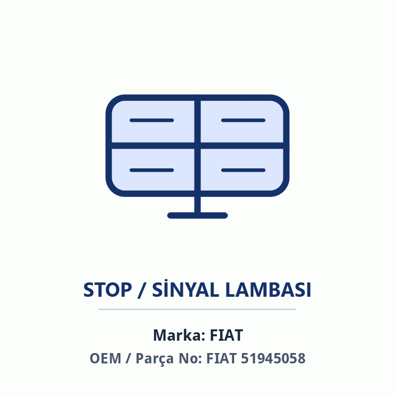 Fiat STOP LAMBASI 500L Orijinal (FIAT 51945058)